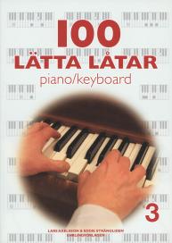 100 Lätta Låtar piano/keyboard 3 Noter
