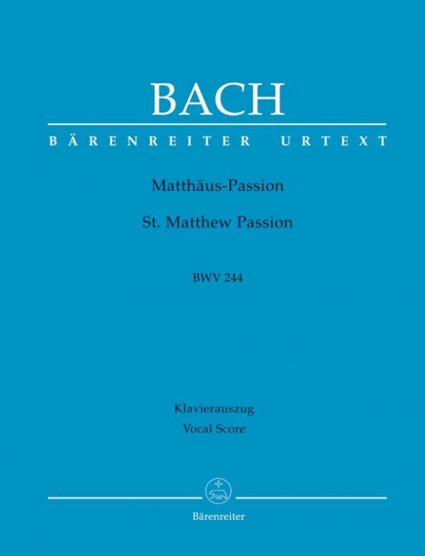 Bach, Johann Sebastian: St. Matthew Passion BWV 244 (Klaverutdrag, urtext) Klaverutdrag