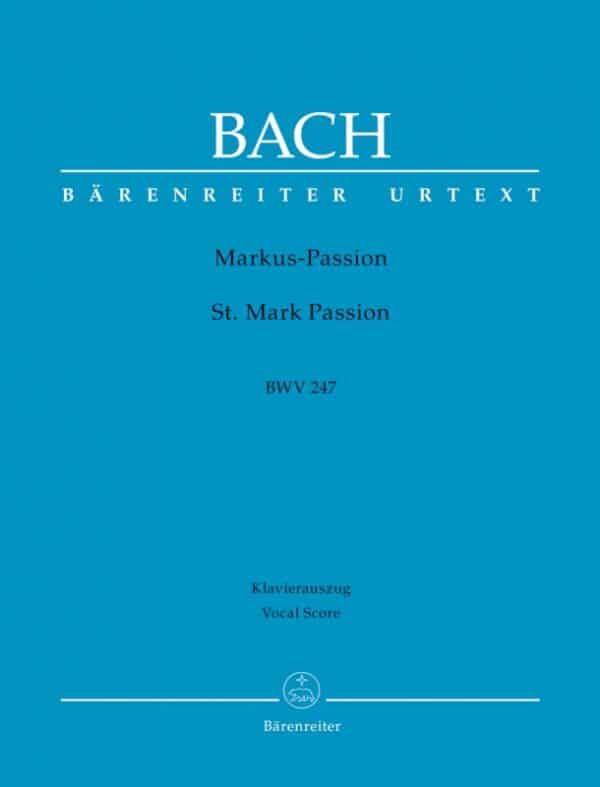 Bach, Johann Sebastian: St. Mark Passion BWV 247,  Vocal Score (Klaverutdrag, urtext) Klaverutdrag
