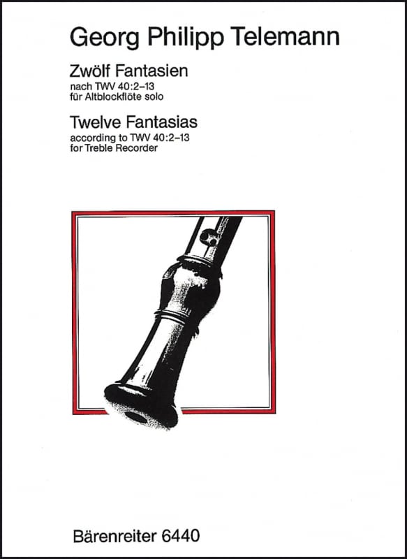 Telemann, Georg Philipp: Twelve Fantasias for treble recorder solo according to the fantasias for flauto traverso solo TWV 40:2-13 Blockflöjt