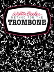 Beeler, Walter: Method for the Trombone Bleckblås: Trumpet, Valthorn, Althorn, Trombon, Tuba