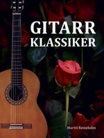 Marti Reineholm: Gitarrklassiker Marti Reineholm: Gitarrklassiker Gitarr