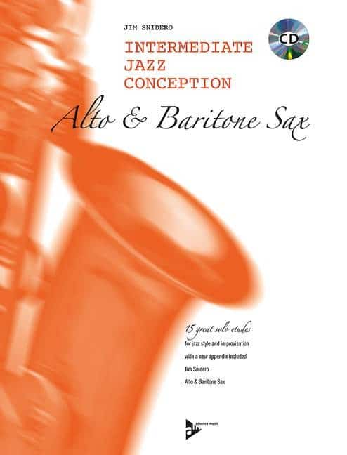 Jim Snidero: intermediate jazz conception alto & baritone sax (bok+CD)