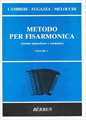 Cambieri – Fugazza – Melocchi: Metodo per Fisnarmonica sistema pianoforte e cromatico Vol.1 Dragspelsnoter