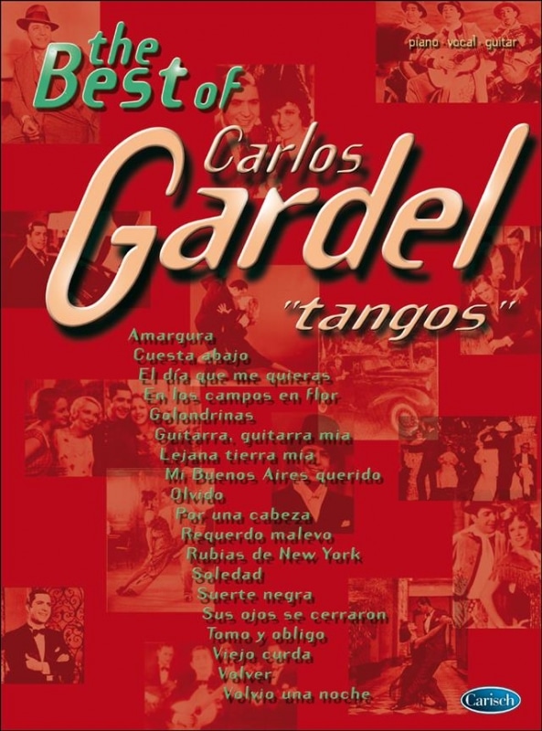 the best of Carlos Gardel "tangos" (Piano, Sång, Gitarrackordboxar)