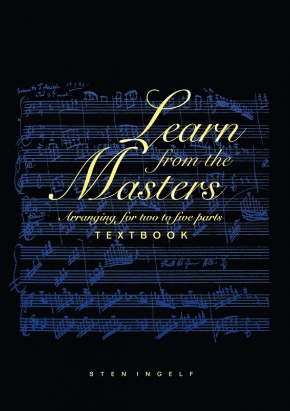 Sten Ingelf: Learn from the Masters Arranging for two to five parts textbook (bok+DVD)