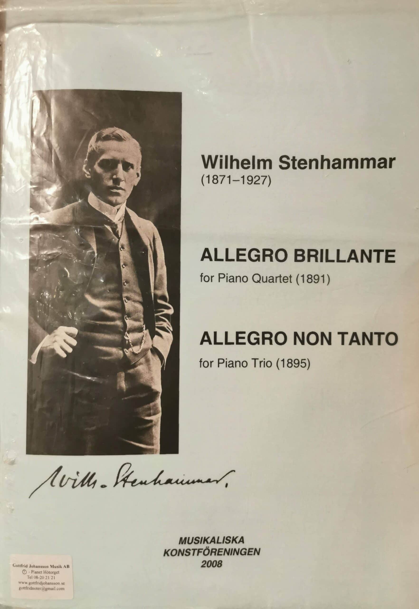 Stenhammar, Wilhelm: Allegro Brillante for Piano Quartet (1891)/Allegro non tanto for Piano Trio (1895) Stenhammar, Wilhelm: Allegro Brillante for Piano Quartet (1891)/Allegro non tanto for Piano Trio (1895) Kammarmusik/Ensemble