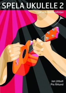 Spela Ukulele 2 (bok + CD & DVD/spotify för d-stämd ukulele)
