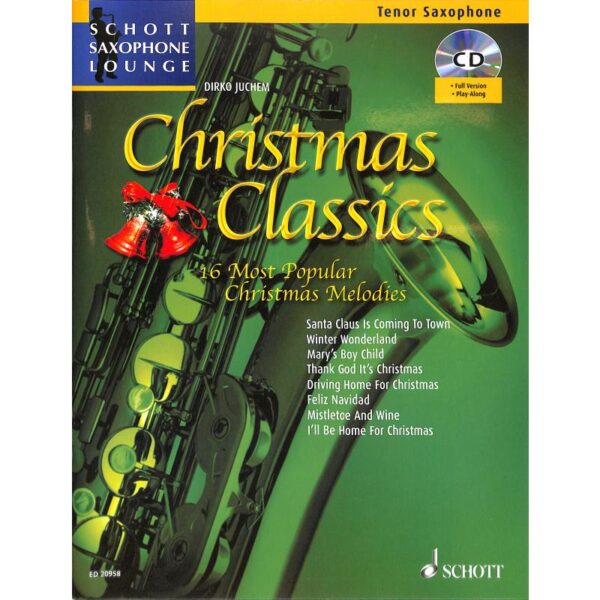 Schott Saxophone Lounge: Christmas Classics – 16 Most Popular Christmas Melodies Tenor saxophone (bok + online audio material) Julmusik