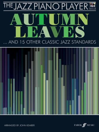 The Jazz Piano Player, Autumn Leaves… And 15 Other Classic Jazz Standards (Bok + CD) The Jazz Piano Player, Autumn Leaves… And 15 Other Classic Jazz Standards (Bok + CD) Jazz/Blues