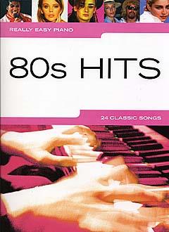 Really easy piano: 80s hits – 24 classics songs Noter