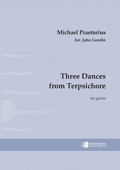 Michael Praetorius: Three Dances from Terpsichore for guitar Gitarr