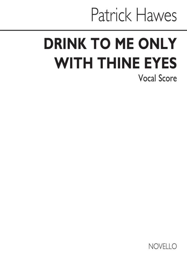 Patrick Hawes: Drink to me only with thine eyes (sång, sopran och piano) Noter