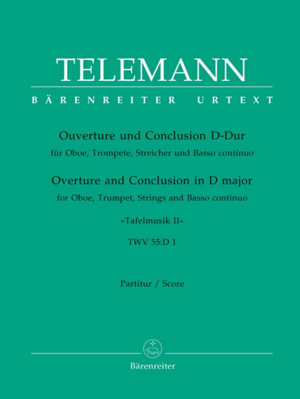 Telemann, Georg Philipp: Ouvertüre und Conclusion D-Dur TWV 55:D1 (aus ”Tafelmusik II”) Partitur/Studiepartitur