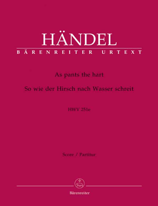 Handel, George Frideric: As pants the hart HWV 251e Partitur/Studiepartitur