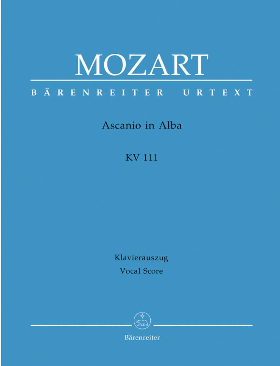 Mozart, Wolfgang Amadeus: Ascanio in Alba K. 111 -Festa teatrale in two acts-