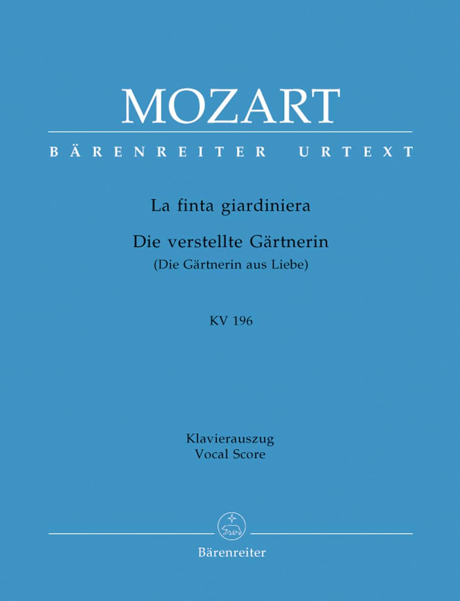 Mozart, Wolfgang Amadeus: La finta giardiniera (Die verstellte Gärtnerin) K. 196 -Dramma giocoso in three acts (urtextI