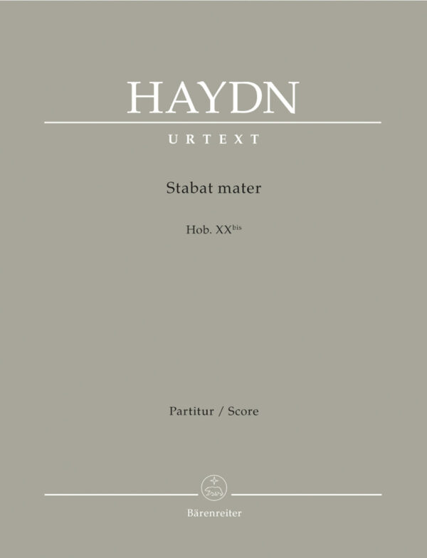 Haydn, Joseph: Stabat Mater Hob. XX to -Oratorio (funeral music), versions from 1767 and 1803- Partitur/Studiepartitur