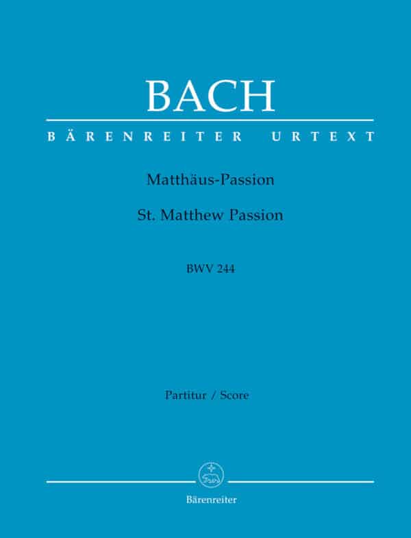 Bach, Johann Sebastian: St. Matthew Passion BWV 244 (Partitur, urtext) Noter
