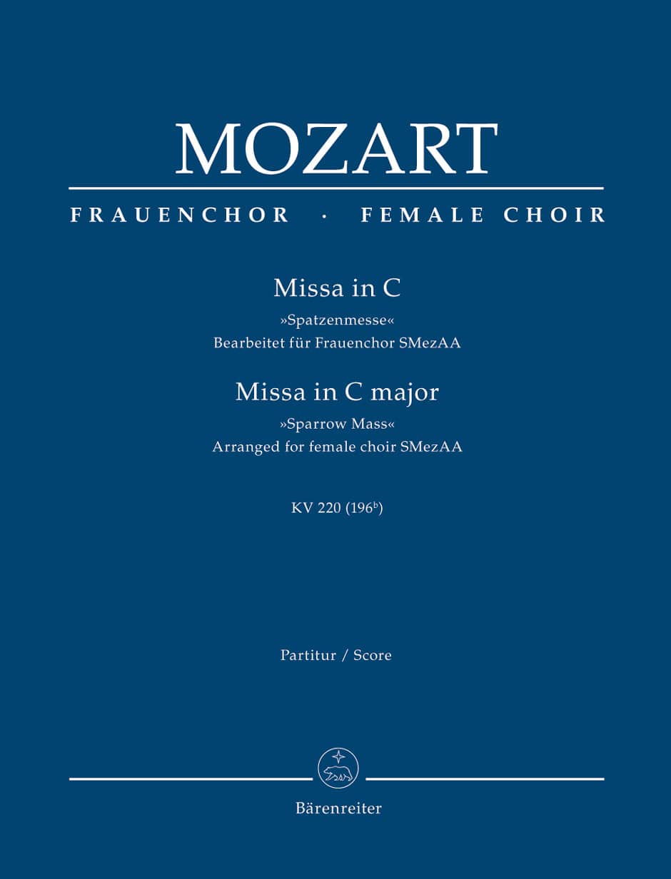 Mozart, Wolfgang Amadeus: Missa C major K. 220 (196b) "Sparrow Mass" (Arranged for female choir SMezAA)