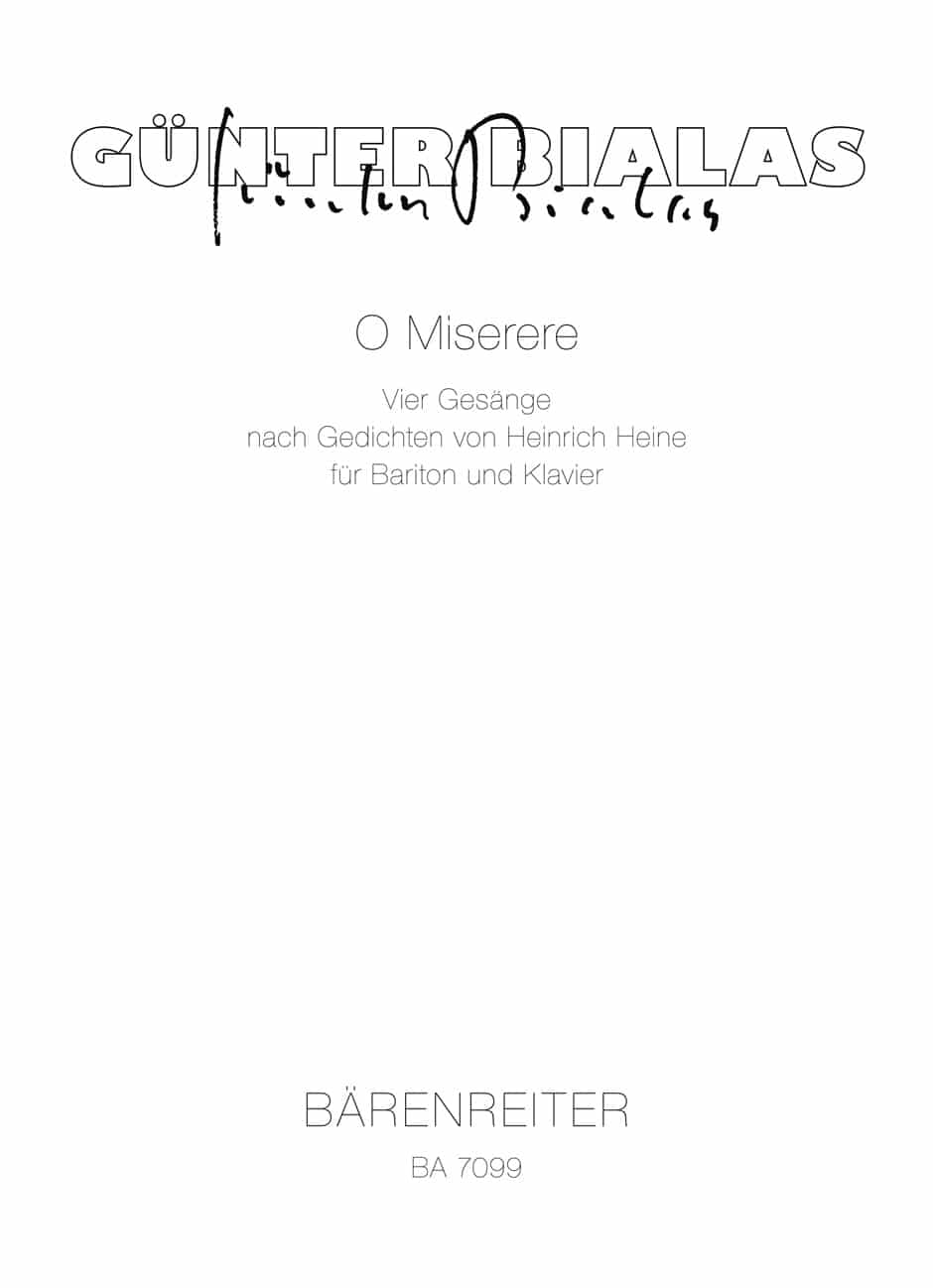 Bialas, Günter: O Miserere (1983) -vier Gesänge nach Gedichten von Heinrich Heine-