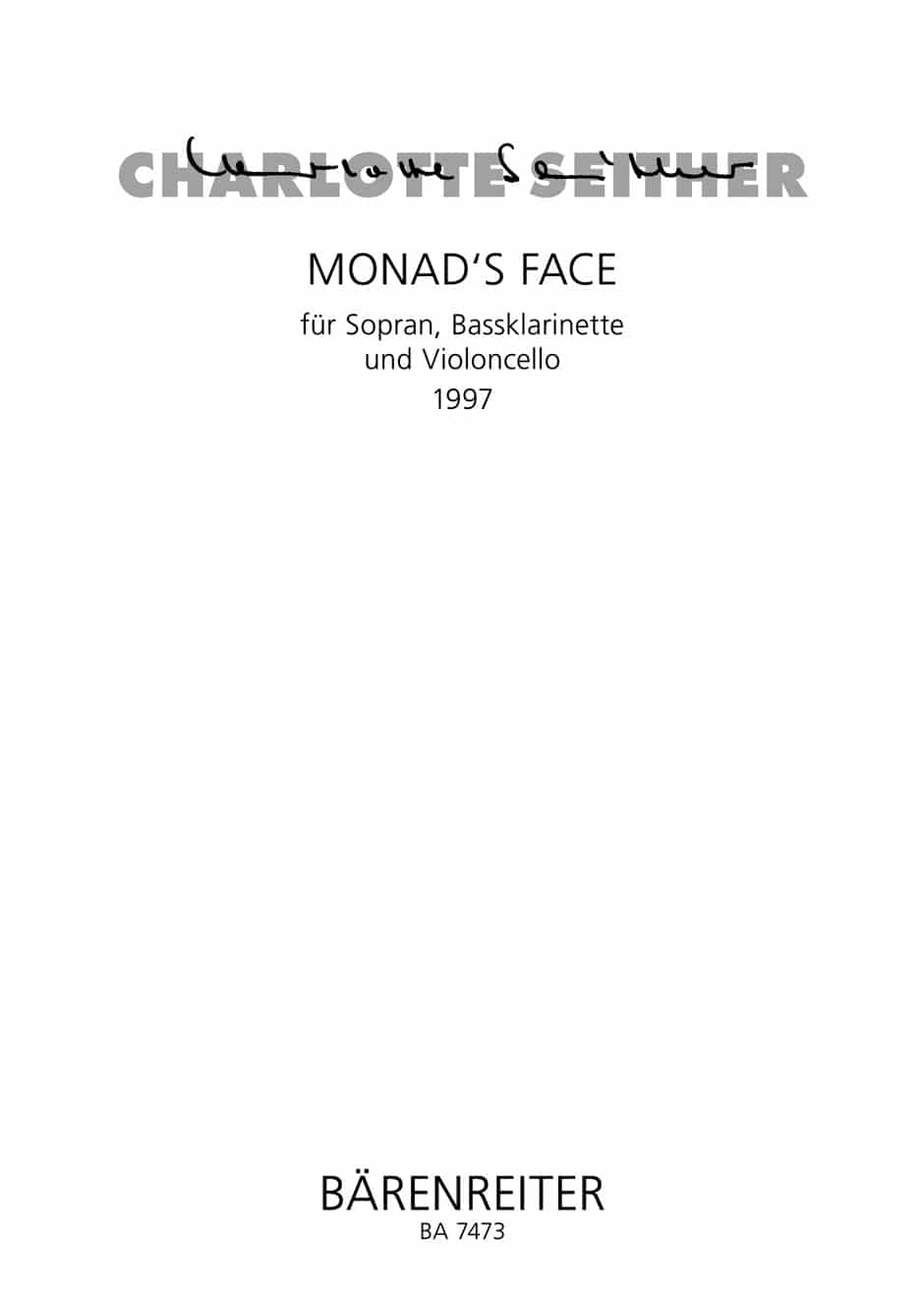 Seither, Charlotte: Monad's Face für Sopran, Bassklarinette und Violoncello (1997)