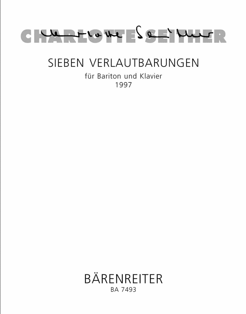 Seither, Charlotte: sieben Verlautbarungen für Bariton und Klavier (1997)