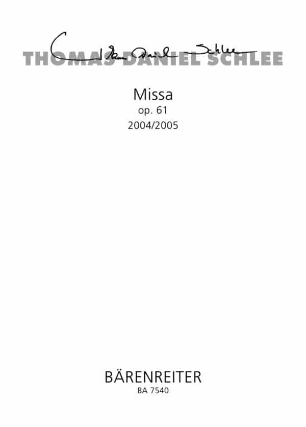 Schlee, Thomas Daniel: Missa op. 61 (2004/2005) Partitur/Studiepartitur