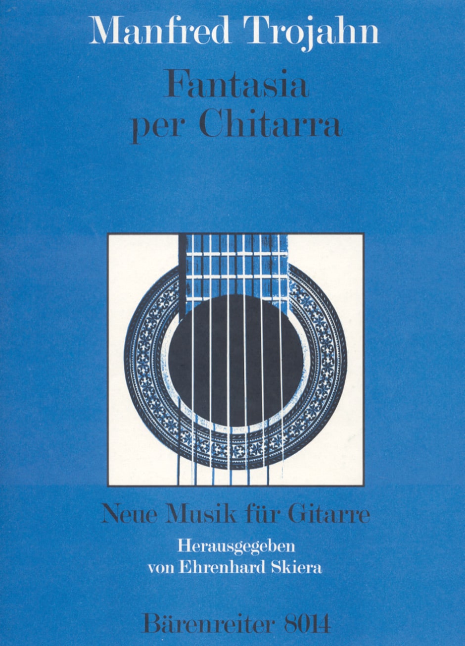 Trojahn, Manfred: fantasie per Chitarra (1979) -Fingersätze und Einrichtungen von Reinbert Evers-