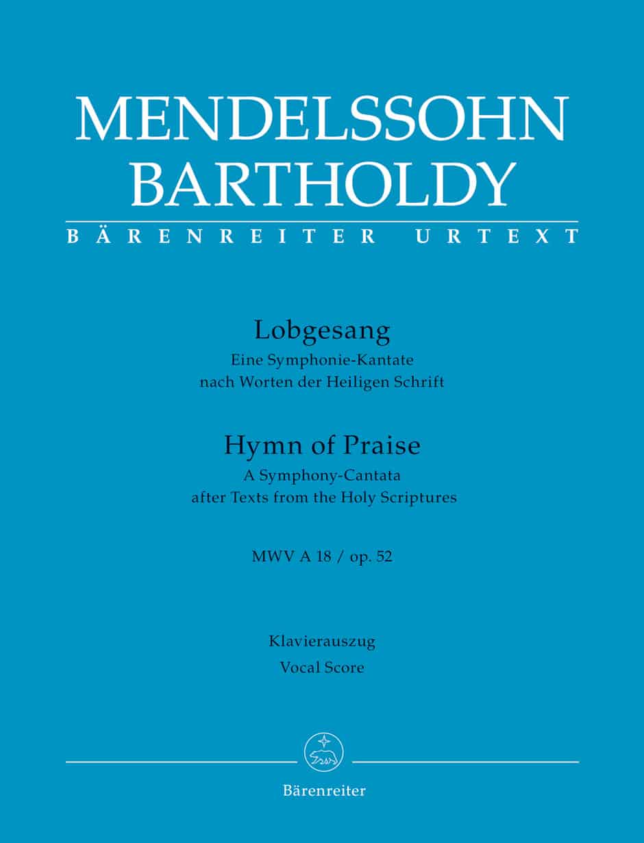 Mendelssohn Bartholdy, Felix: Lobgesang / Hymn of Praise op. 52 MWV A 18 -A Symphony-Cantata after Texts from the Holy Scriptures- Mendelssohn Bartholdy, Felix: Lobgesang / Hymn of Praise op. 52 MWV A 18 -A Symphony-Cantata after Texts from the Holy Scriptures- noter-sång-klaverutdrag