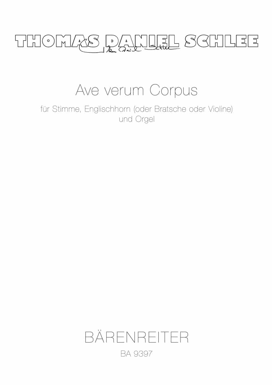 Schlee, Thomas Daniel: Ave verum Corpus für Stimme, Englischhorn (oder Bratsche oder Violine) und Orgel (2010)