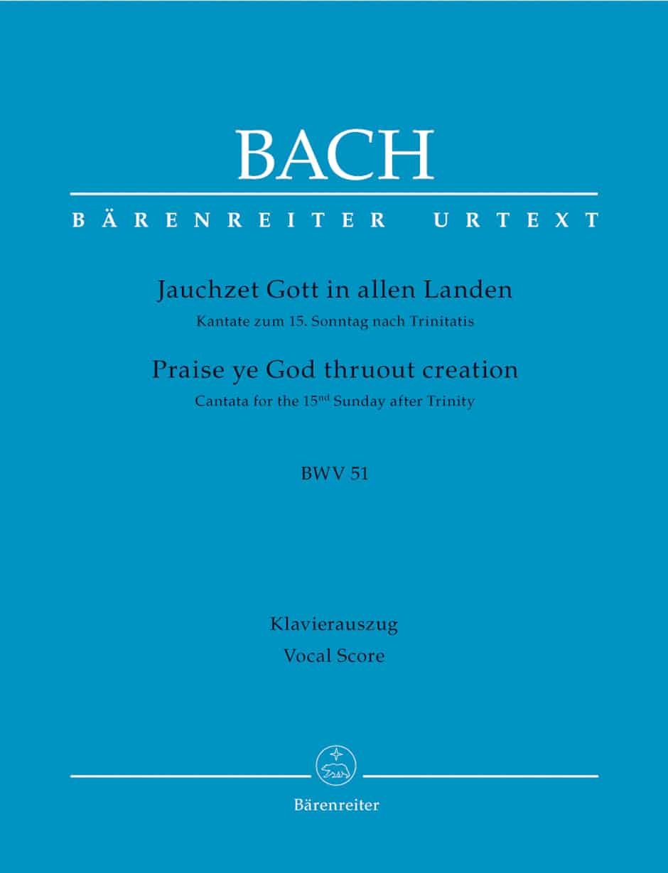 Bach, Johann Sebastian: Jauchzet Gott in allen Landen BWV 51 -Cantata for the 15th Sunday after Trinity-