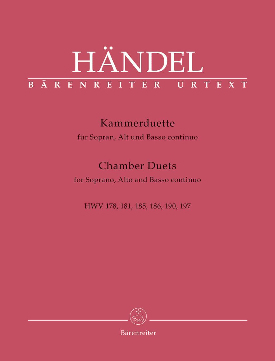 Handel, George Frideric: Chambers Duets for Soprano, Contralto and Basso continuo HWV 178, 181, 185, 186, 190, 197