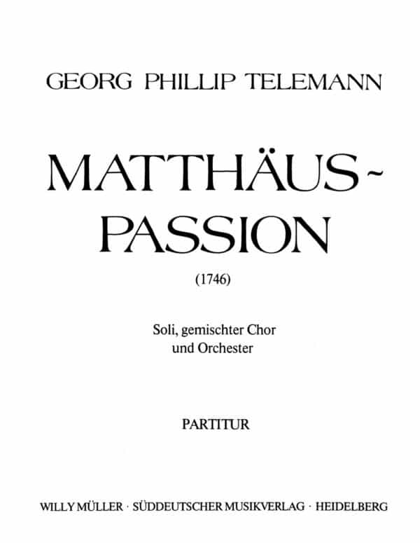Telemann, Georg Philipp: Matthäus-Passion (1746) Partitur/Studiepartitur