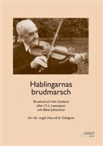 Hablingarnas brudmarsch (arr för orgel) Hablingarnas brudmarsch (arr för orgel) Bröllopsmusik
