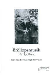 Bröllopsmusik från Gotland - Fem traditionella högtidsstycken (melodistämma för instrument)