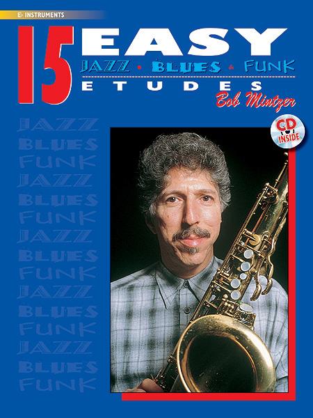 Bob Mintzer: 15 Easy Jazz, Blues & Funk Etudes – Eb Instrument (Bok + online audio access) Jazz metod/etyder