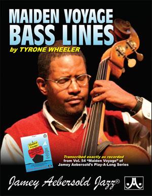 Aebersold: Maiden Voyage Bass Lines by Tyrone Wheeler Aebersold: Maiden Voyage Bass Lines by Tyrone Wheeler Jazz Playalong/Aebersold