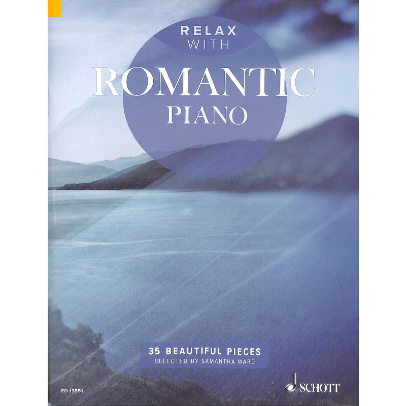 Relax with Romantic Piano - 35 Beautiful Pieces