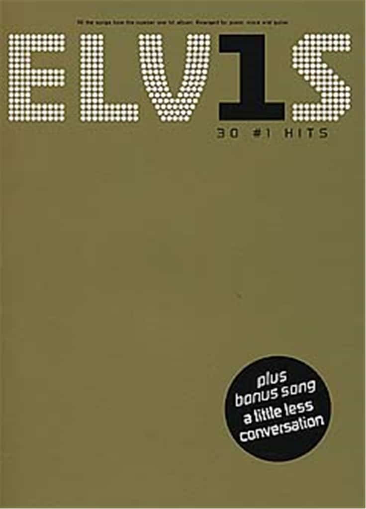Elvis 30 # 1 hits Elvis 30 # 1 hits Artister (sång, piano, ackordanalys)
