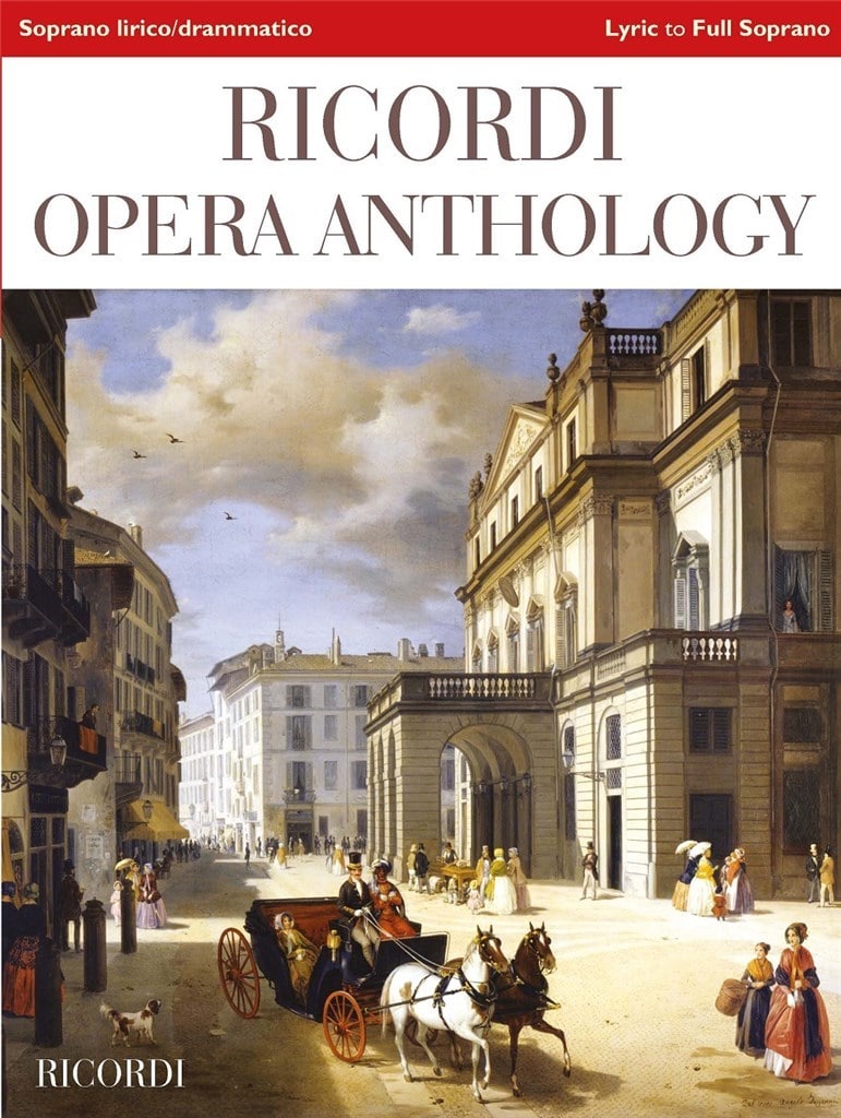 Ricordi Opera Anthology Soprano lirico/drammatico - Lyric to Full Soprano