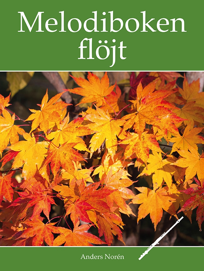 Melodiboken flöjt (tvärflöjt) Melodiboken flöjt (tvärflöjt) Noter