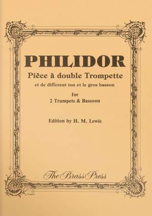Philidor, Francois Andre Danican: Pièce à double Trompette et de different ton et le gros basson (for 2 Trumpets & Bassoon) Blåstrio