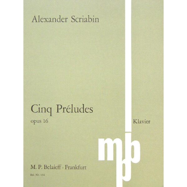 Scriabin, Alexander: Cinq Préludes for Piano Opus 16 Noter