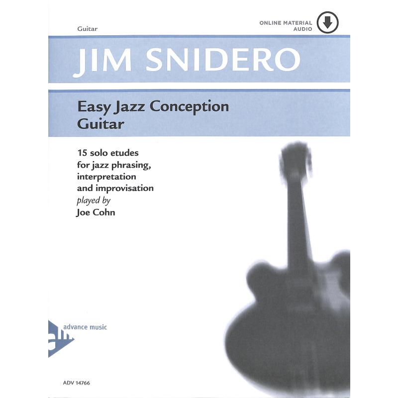 Snidero, Jim: Easy Jazz Conception Guitar15 solo etudes for jazz phrasing, interpretation and improvisation (bok + online audio material) Snidero, Jim: Easy Jazz Conception Guitar15 solo etudes for jazz phrasing, interpretation and improvisation (bok + online audio material) Jazz metod/etyder