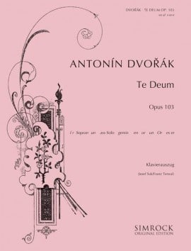 Dvorak, Antonin: Te Deum Opus 103 (Klaverutdrag, Josef Suk/Franz Terwal) Klaverutdrag