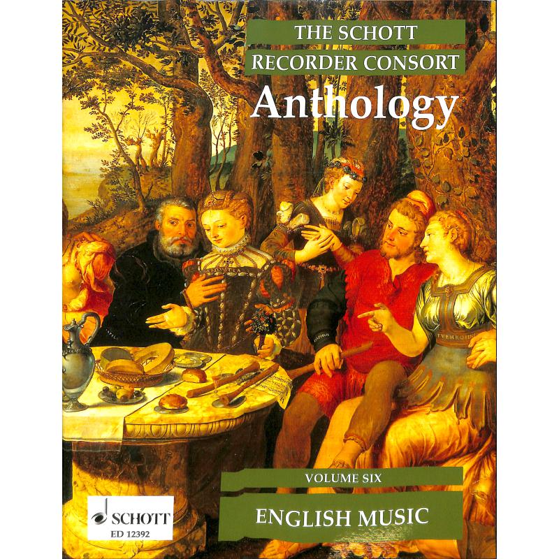 The Schott Recorder Consort Anthology Vol. 6: English Music The Schott Recorder Consort Anthology Vol. 6: English Music Blockflöjt