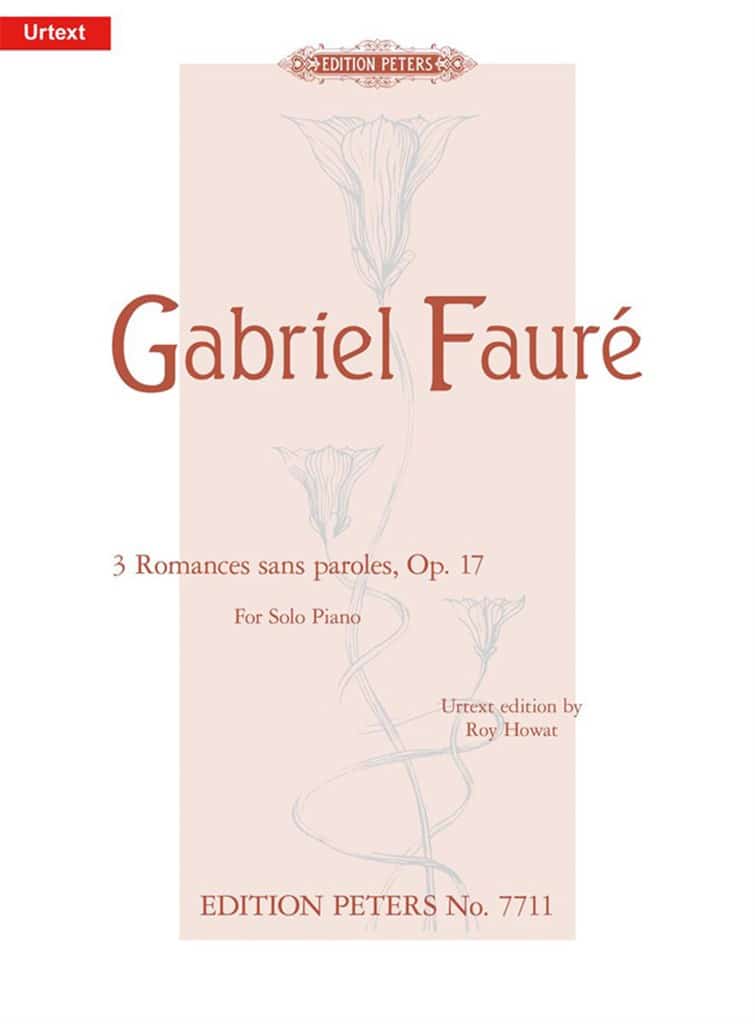 Fauré, Gabriel: 3 Romances Sans Paroles Op.17 For Solo Piano (urtext)