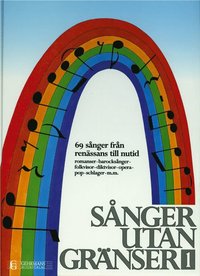 Sånger utan gränser 1 - 69 sånger från renässans till nutid