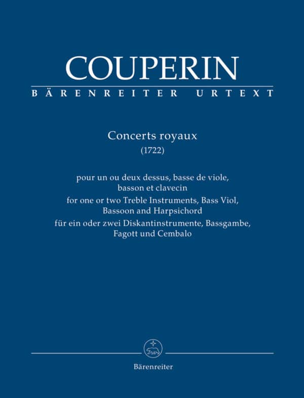 Couperin, François: Concerts Royaux (1722) for one or two Treble Instruments, Bass Viol, Bassoon and Harpsichord (urtext) Kammarmusik